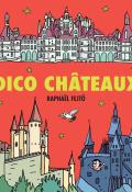 Dico châteaux, Raphaël Fejtö, livre jeunesse