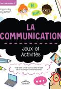 La communication : jeux et activités, Jenny Jacoby, Vicky Barker, livre jeunesse