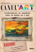 Canul'Art : supercheries et enquêtes dans le monde de l'art, Caroline Larroche, Camouche, livre jeunesse