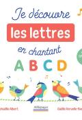 Je découvre les lettres en chantant, Raphaëlle Albert, Gaëlle Vervelle-Berthelet, livre jeunesse