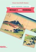 Mon premier tableau : wouah ! avec Hokusai, Claire Zucchelli-Romer, livre jeunesse