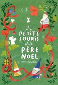 La petite souris et le père Noël, Olivier Souillé, Laurent Souillé, Florian Pigé, livre jeunesse
