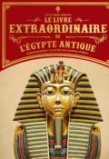 Le livre extraordinaire de l'Egypte ancienne, Philip Steele, Eugenia Nobati, livre jeunesse