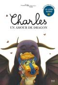 Charles, un amour de dragon-Alex Cousseau & Philippe-Henri Turin-Livre jeunesse