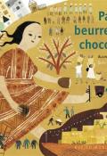 Pain, beurre et chocolat-Alain Serres-Livre jeunesse