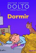 Dormir, Catherine Dolto, Colline Faure-Poirée, Robin, livre jeunesse