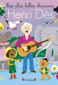 Mes plus belles chansons d'Henri Dès, Henri Dès, Aurélie Guillerey, livre jeunesse