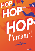Hop hop hop l'amour !, Julie Lerat-Gersant, livre jeunesse