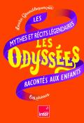 Les Odyssées (T. 2). Les mythes et récits légendaires racontés aux enfants, Laure Grandbesançon, collectif, livre jeunesse