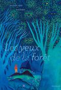 Les yeux de la forêt, Emmanuel Lecaye, Jean Mallard, livre jeunesse