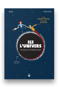Ici l'univers : voyage en astrophysique, Herji, Jérémie Francfort, livre jeunesse