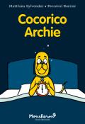 Cocorico Archie, Matthieu Sylvander, Perceval Barrier, livre jeunesse