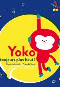 Yoko : toujours plus haut, Capucine Lewalle, Prisca Le Tande, livre jeunesse, album