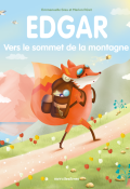 Edgar vers le sommet de la montagne-Emmanuelle Gras & Marion Péret-Livre jeunesse