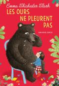 Les ours ne pleurent pas-Emma Chichester Clark-Livre jeunesse