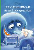Le cauchemar de Gaëtan Quichon, Anaïs Vaugelade, livre jeunesse