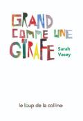 Grand comme une girafe, Sarah Vasey, livre jeunesse