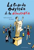 La grande odyssée de la démocratie, Sophie Lamoureux, Eric Héliot, livre jeunesse