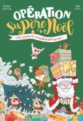 Opération super Noël : une aventure complètement givrée, Martine Laffon, Miss Paty, livre jeunesse