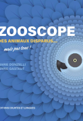 Zooscope : des animaux disparus... mais pas tous !, Marie Donzelli, Marie Gastaut, livre jeunesse