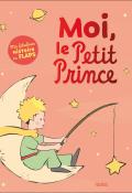 Moi, le Petit Prince, Antoine de Saint-Exupéry, livre jeunesse