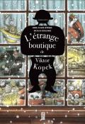 L’étrange boutique de Viktor Kopek, Anne-Claire Lévêque, Nicolas Zouliamis, livre jeunesse