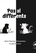 Pas si différents , Aline Mantoan Chiantaretto , Coralie Rossetti , Livre jeunesse