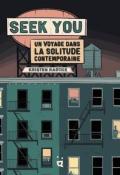 Seek you : un voyage dans la solitude contemporaine, Kristen Radtke, livre jeunesse