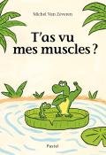 T'as vu mes muscles ?, Michel Van Zeveren, livre jeunesse