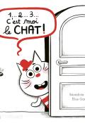 1… 2… 3… C’est moi le chat ! , Bénédicte Rivière , Elise Garcette , Livre jeunesse