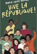 Vive la république !, Marie-Aude Murail, livre jeunesse