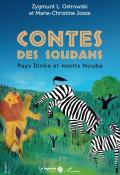 Contes des Soudans :pays Dinka et monts Nouba, Zygmunt L. Ostrowski, Marie-Christine Josse, livre jeunesse