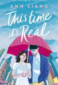 This time it's real : fake dating or love story ?, Ann Liang, livre jeunesse
