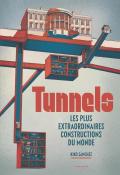 Tunnels : les plus extraordinaires constructions du monde, Kiko Sánchez, livre jeunesse