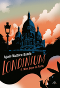 Londinium T. 4). Mon pays et Paris, Agnès Mathieu-Daudé, livre jeunesse