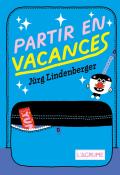 Partir en vacances, Jürg Lindenberger, livre jeunesse
