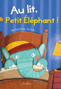 Au lit, Petit Éléphant !, Alain Serge Dzotap, Ana Zurita, livre jeunesse