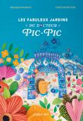 Les fabuleux jardins du Docteur Pic Pic, Véronique Massenot, Christine Destours, livre jeunesse