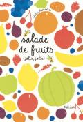Salade de fruits (jolie, jolie), Cédric Ramadier, livre jeunesse