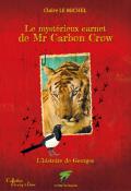 Le mystérieux carnet de Mr Carbon Crow = The mysterious journal of Mr Carbon Crow, 