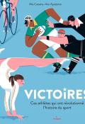 Victoires : ces athlètes qui ont révolutionné l'histoire du sport, Mia Cassany, Iker Ayestaran, livre jeunesse