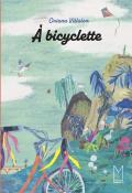 À bicyclette, Oriana Villalon, livre jeunesse