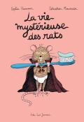 La vie mystérieuse des rats, Sophie Humann, Sébastien Mourrain, livre jeunesse