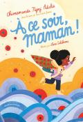 À ce soir, maman !, Chimamanda Ngozi Adichie, Leire Salaberria, Livre jeunesse