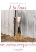 À la ferme, Nathalie Seroux, Livre jeunesse