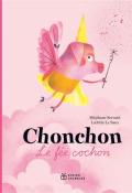 Chonchon le fée cochon, Stéphane Servant, Laetitia Le Saux