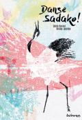 Danse Sadako !, Cécile Benoist, Nicolas Lacombe, Livre jeunesse