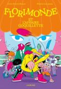 Florimonde et l'affaire coquillette, Simon Bournel-Bosson, Maxime Gueugneau, Livre jeunesse