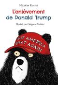 L'enlèvement de Donald Trump, Nicolas Keszei, Grégoire Mabire, Livre jeunesse