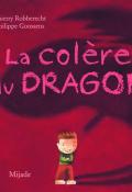 La colère du dragon, Thierry Robberecht, Philippe Goossens, Livre jeunesse